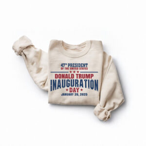 47th President Donald Trump Inauguration Day Sweatshirt