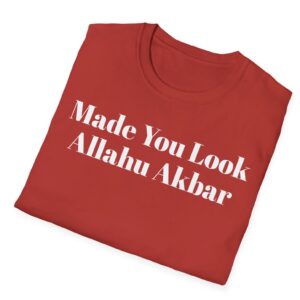 Farosty Made You Look Allahu Akbar MAGA TShirt