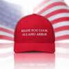 Made You Look Allahu Akbar [ MAGA ] Trucker Hat