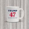 Trump 47 MAGA Coffee Mug