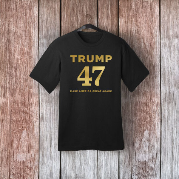 Trump 47 Make America Great Again T-Shirt