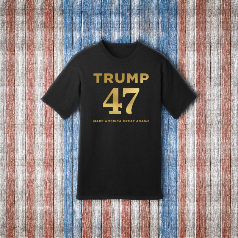 Trump 47 Make America Great Again T-Shirt